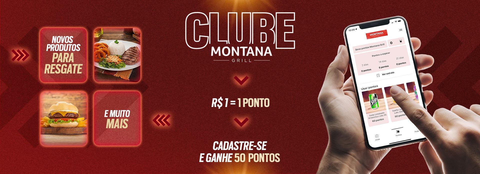 Arte do Clube Montana Grill: "R$ 1 = 1 ponto" e "Cadastre-se e ganhe 50 pontos", com pratos para resgate e o app aberto no celular.